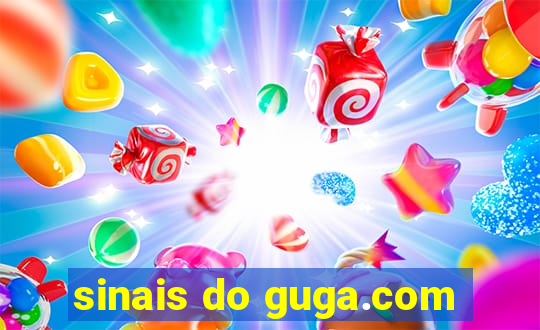 sinais do guga.com